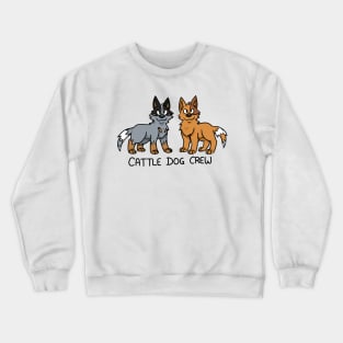 Cattle Dog Crew Crewneck Sweatshirt